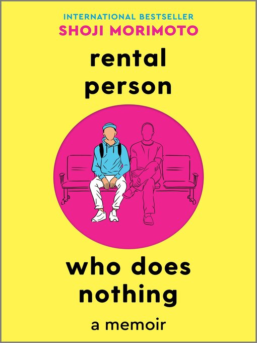 Title details for Rental Person Who Does Nothing by Shoji Morimoto - Wait list